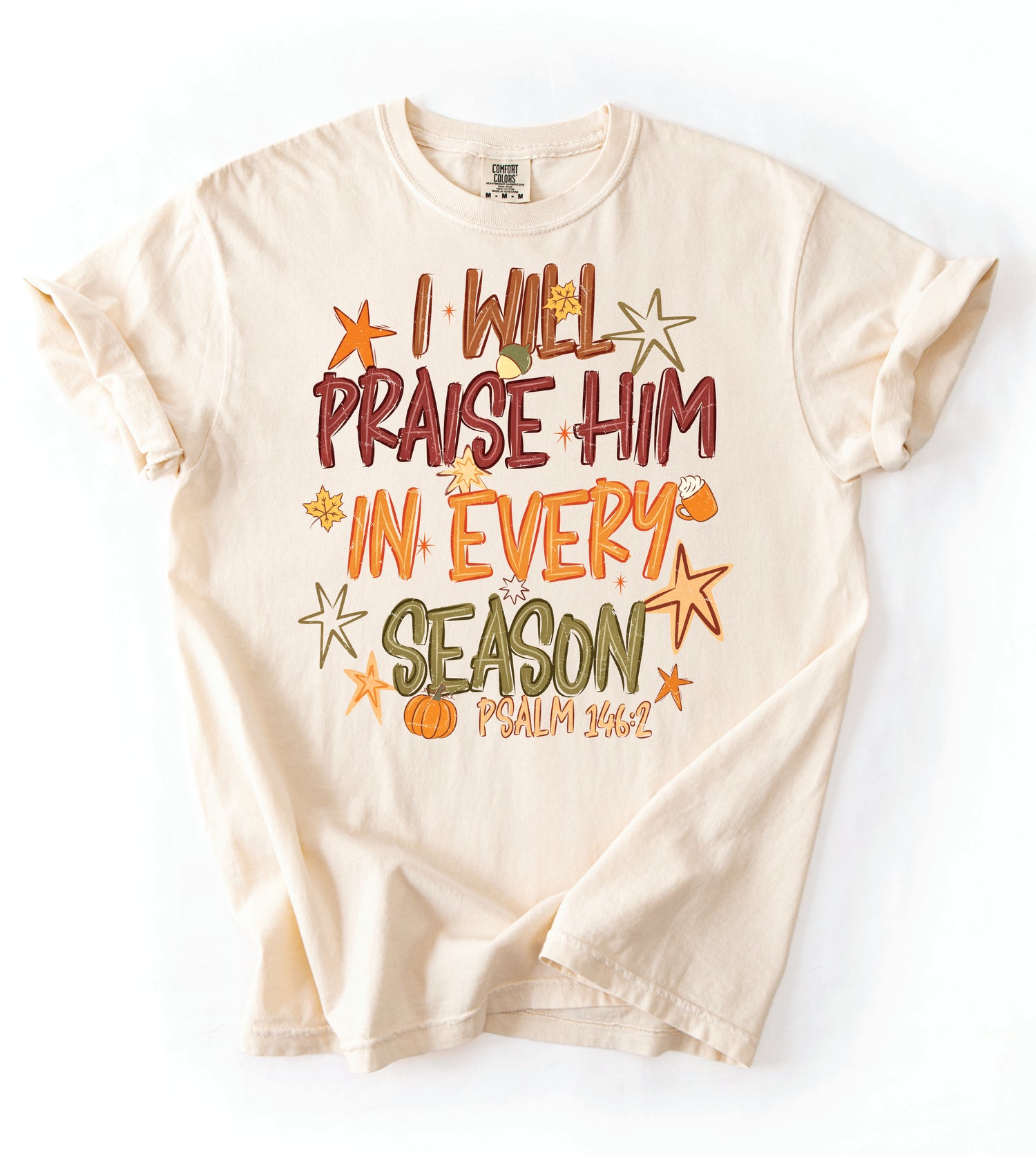 Praise Him in Every Season - COMFORT COLOR (814J)