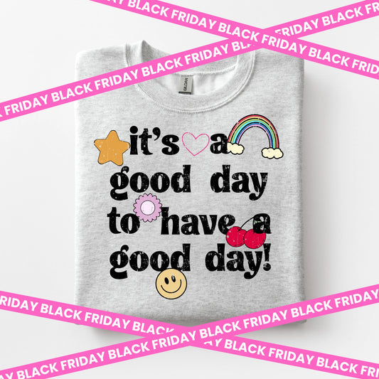It’s a Good Day to Have a Good Day (P)