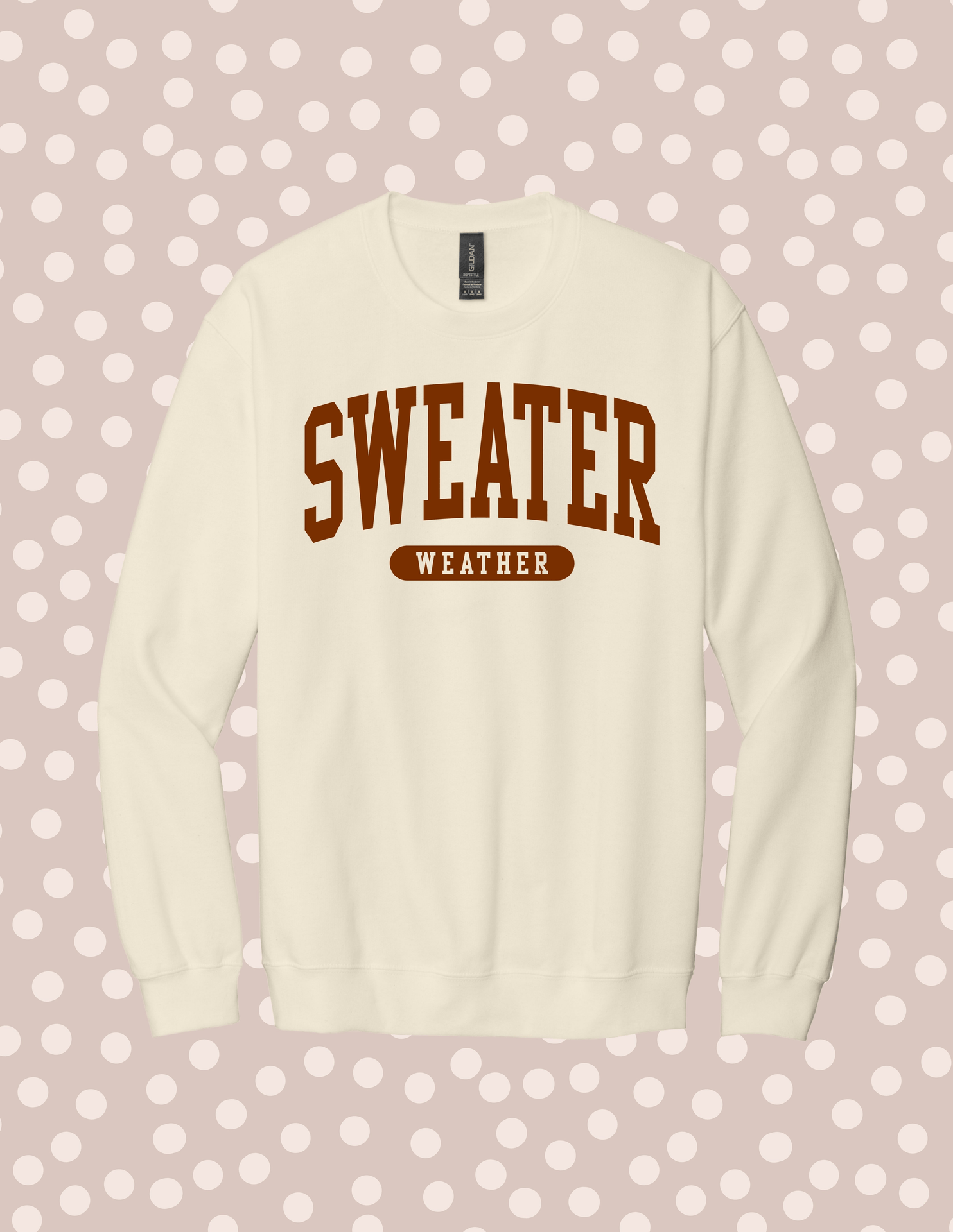 SWEATER WEATHER Sweatshirt
